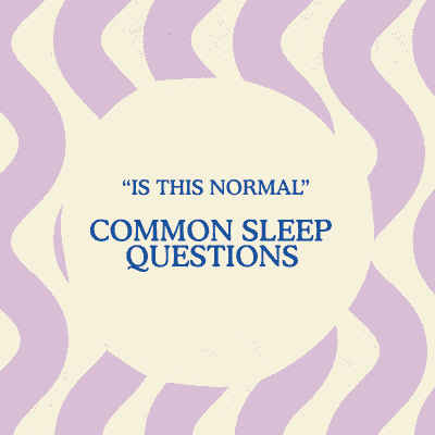 Common Sleep Questions Answered