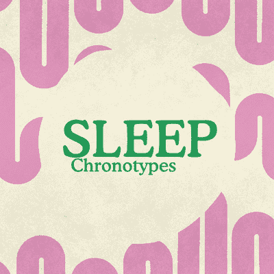 Sleep Chronotypes